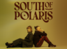an imagage of Danii Reales and Saul Diaz sitting back to back with the words South of Polaris above them